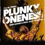 I’ll Be There by J. Plunky, deep house and drill jazz remixes cover art