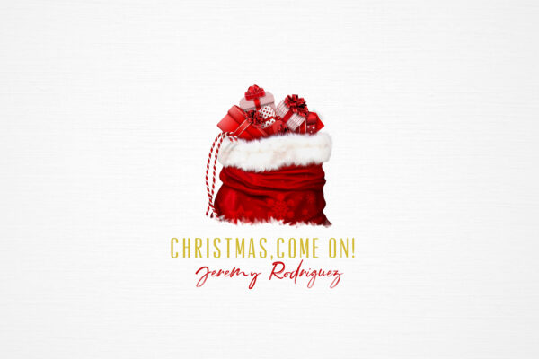 Christmas, Come On! by JEREMY RODRIGUEZ, EP cover artwork