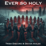 Ever so Holy by Trish Discord and Devon Aviles cover art