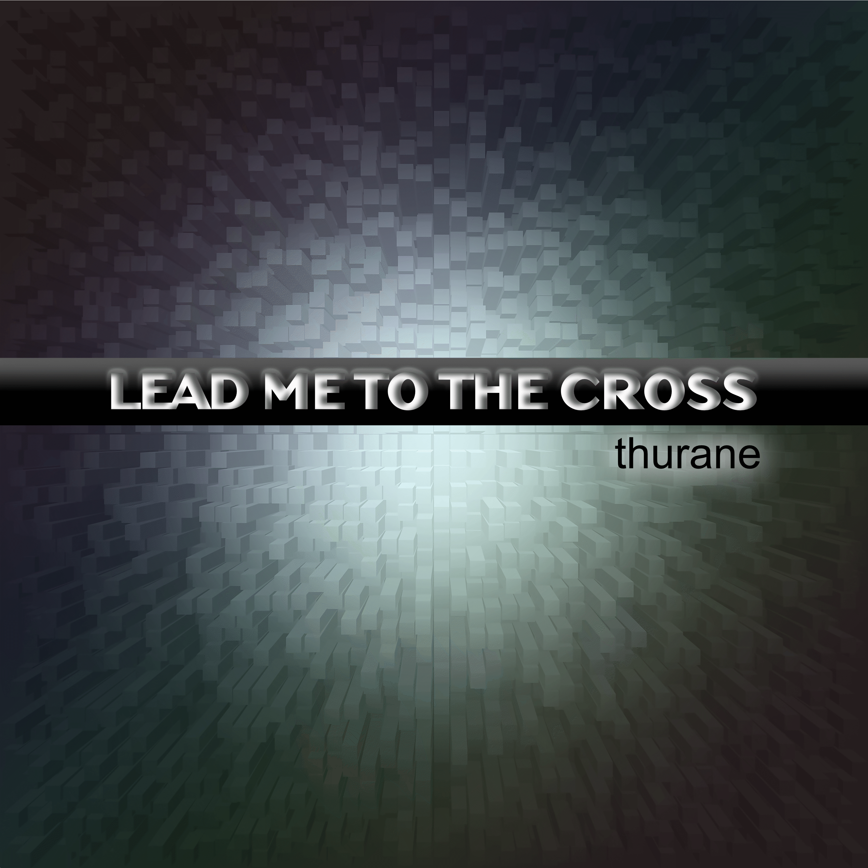 Lead Me To the Cross by THURANE Single Artwork