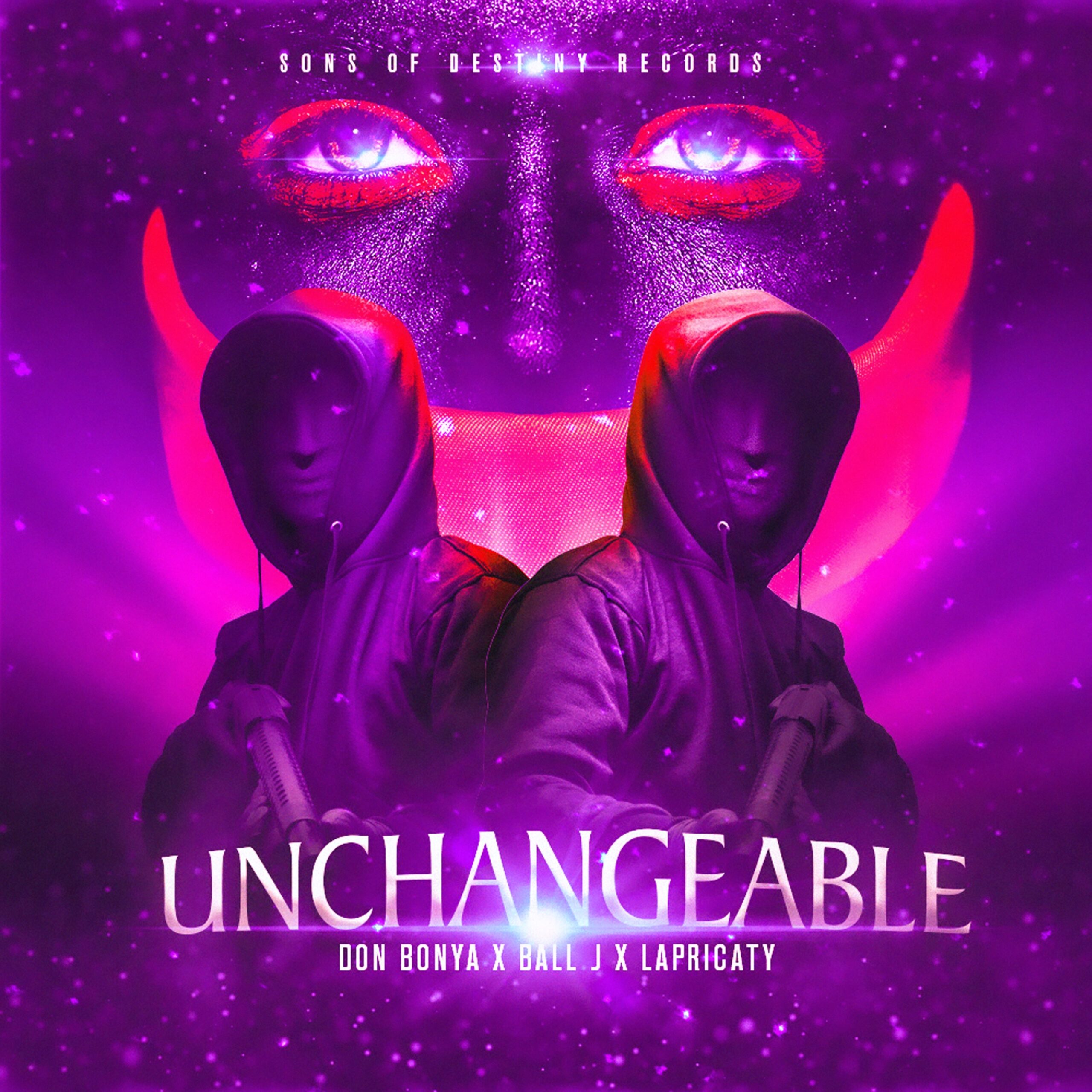Unchangeable by Don Bonya ft. Ball J and Lapricaty cover art