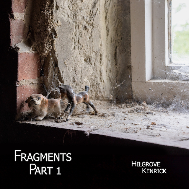 Fragments: Part One by Hilgrove Kenrick cover art
