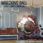 TOM TIKKA & THE MISSING HUBCAPS on Wrecking Ball (featuring Lappe & Nicklas) single cover art