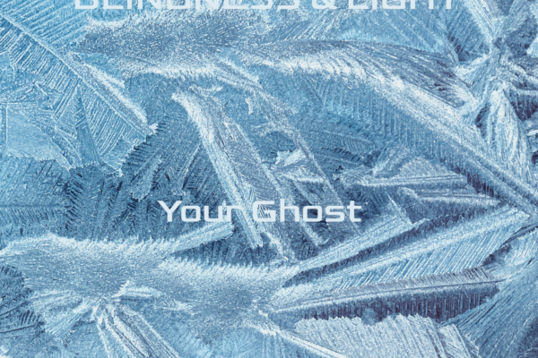 Your Ghost by Blindness & Light cover art