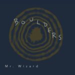 Boulders song by Mr.Wizard and Band cover art