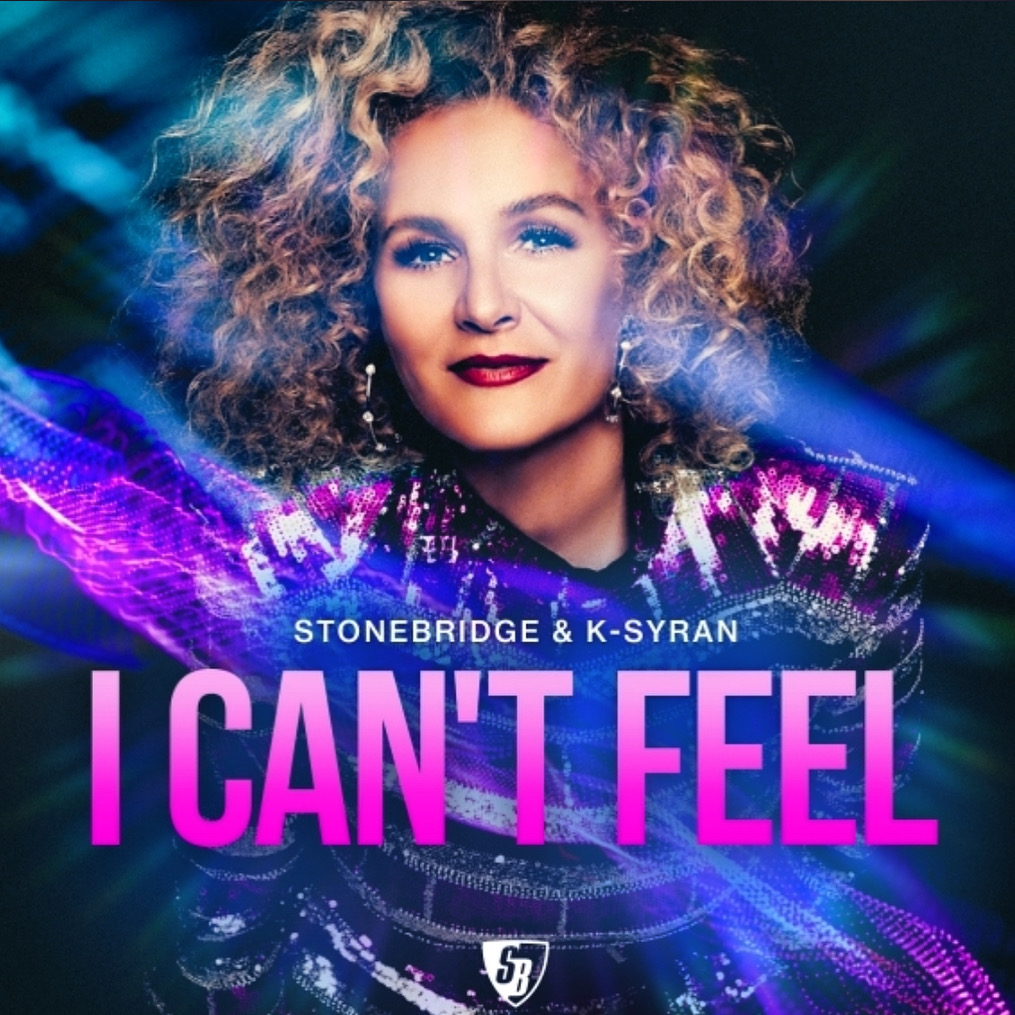 I Can't Feel by StoneBridge & K-Syran single cover art