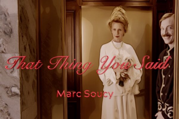 That Thing You Said by MARC SOUCY cover art