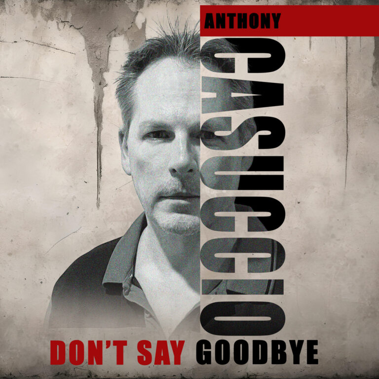 Don't Say Goodbye by Anthony Casuccio Album art