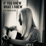 Kat Madleine IfYouKnewWhatIKnew cover art