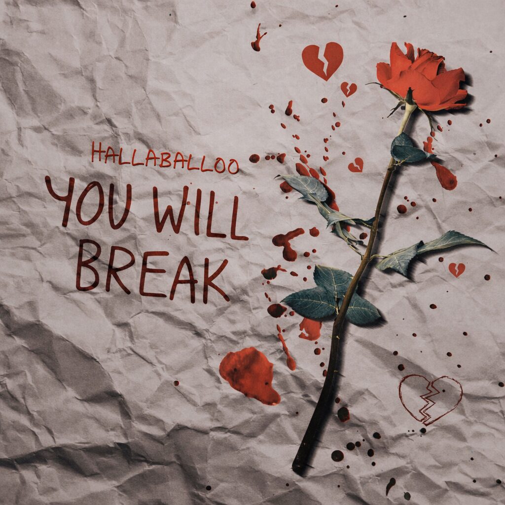 Hallaballoo on You Will Break song Cover art